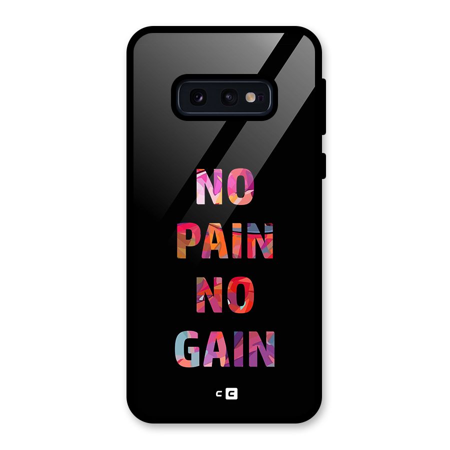 No Pain No Gain Glass Back Case for Galaxy S10e