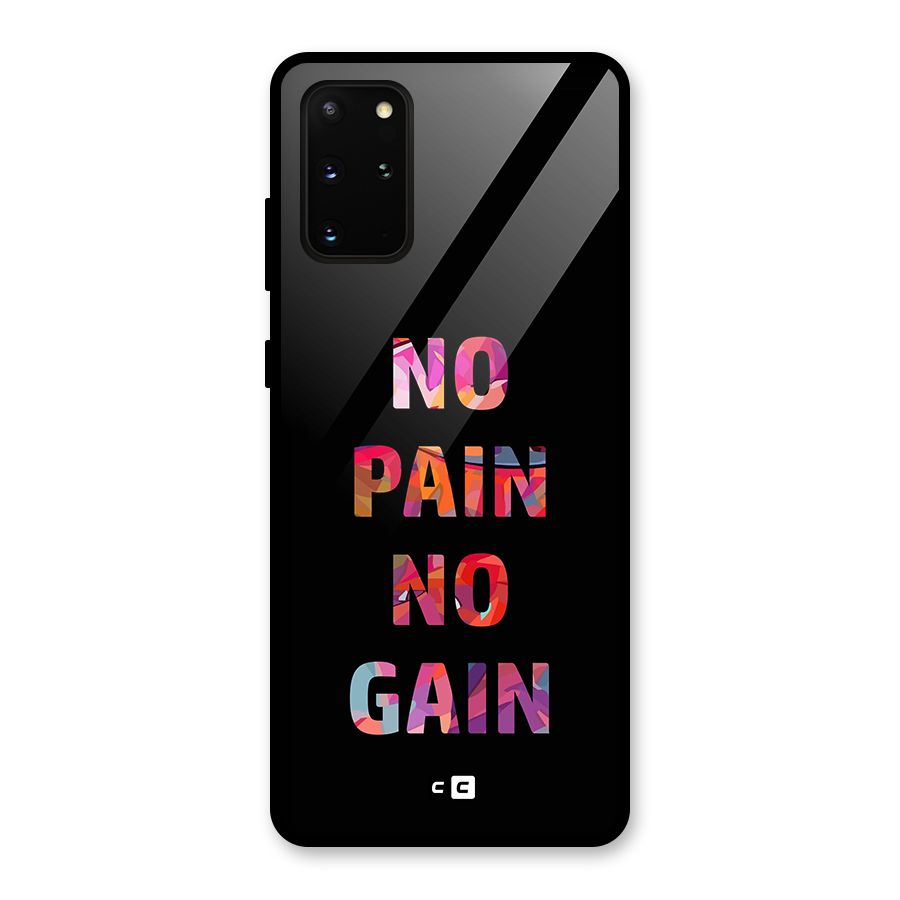 No Pain No Gain Glass Back Case for Galaxy S20 Plus