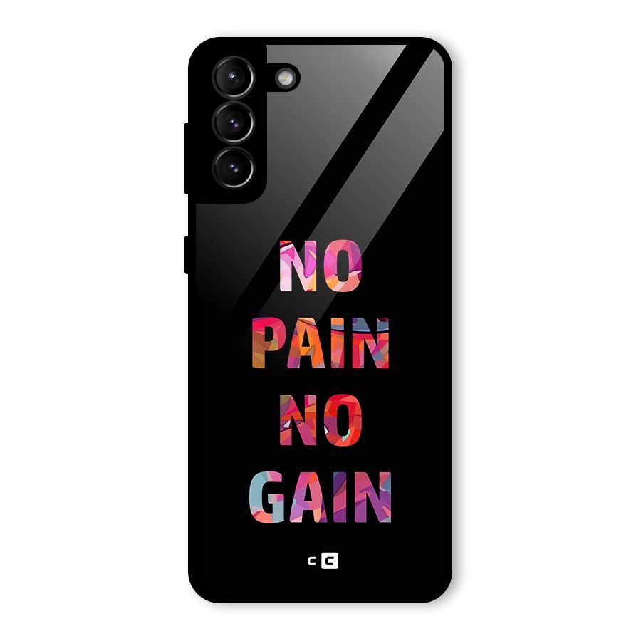 No Pain No Gain Glass Back Case for Galaxy S21 Plus