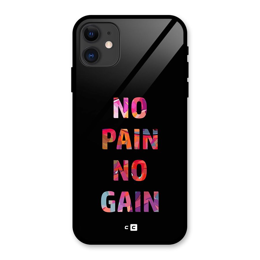 No Pain No Gain Glass Back Case for iPhone 11