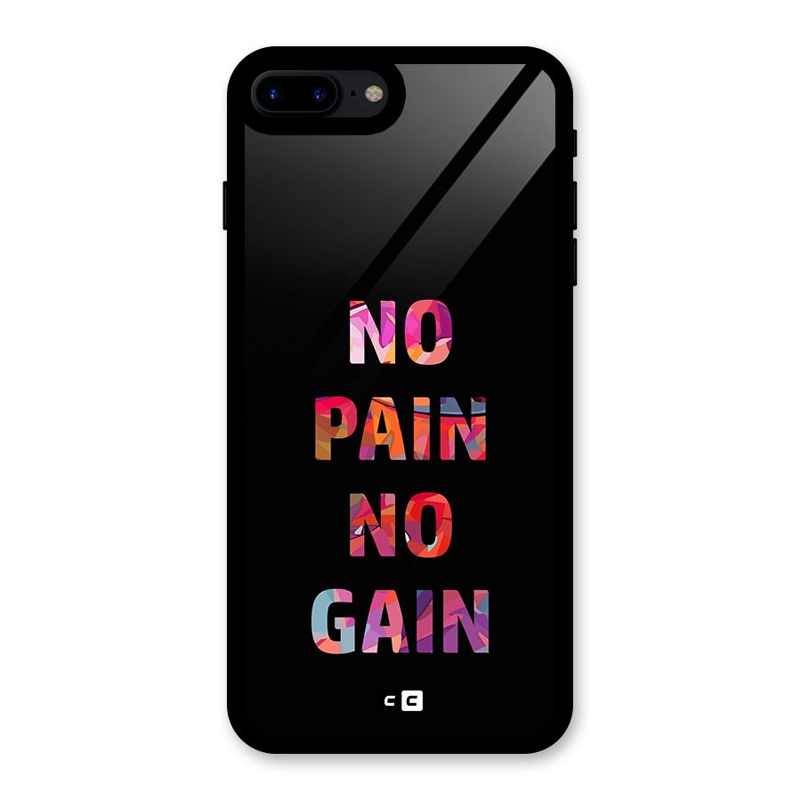 No Pain No Gain Glass Back Case for iPhone 7 Plus