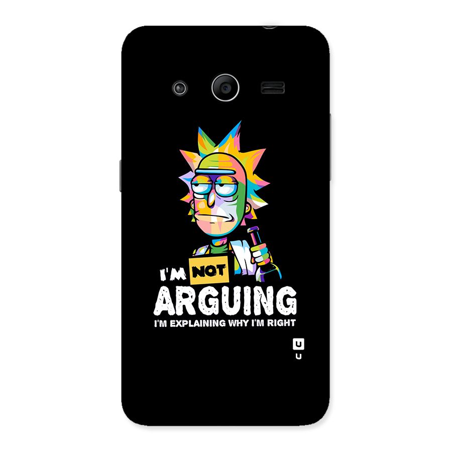 Not Arguing Explaining Back Case for Galaxy Core 2
