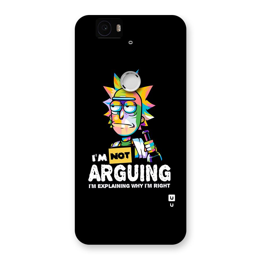 Not Arguing Explaining Back Case for Google Nexus-6P