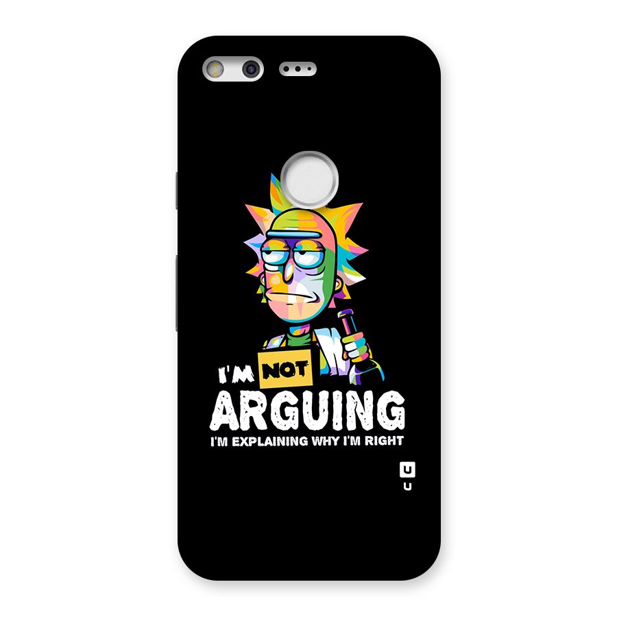 Not Arguing Explaining Back Case for Google Pixel