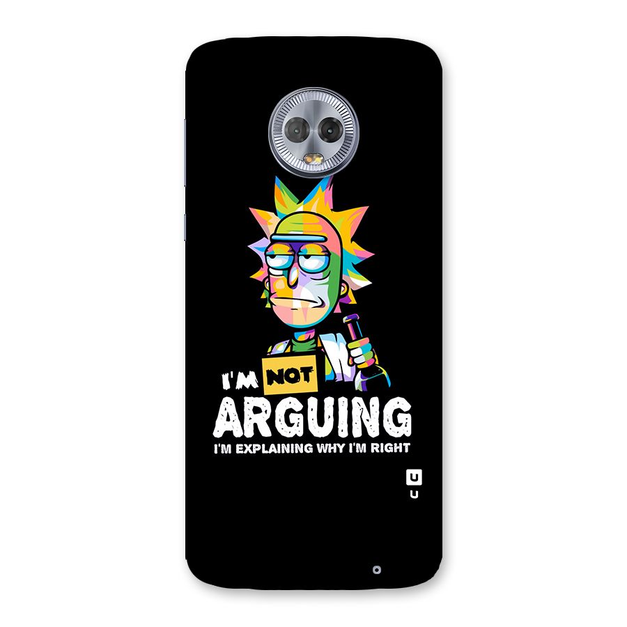 Not Arguing Explaining Back Case for Moto G6 Plus