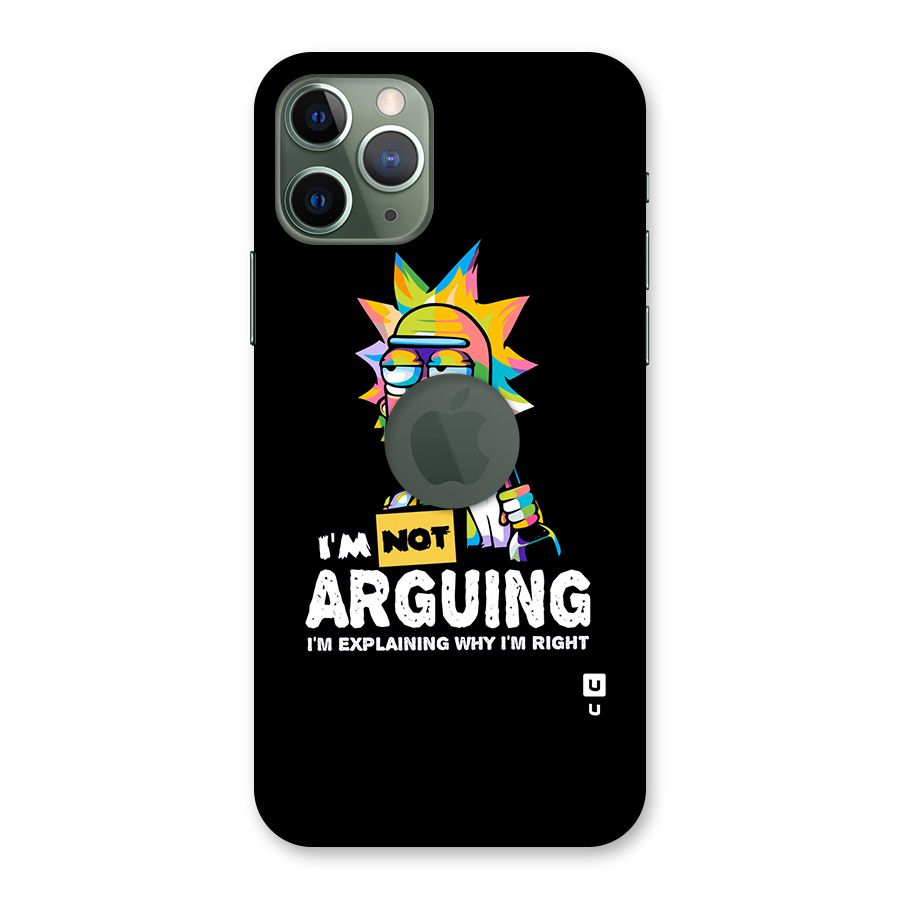 Not Arguing Explaining Back Case for iPhone 11 Pro Logo  Cut