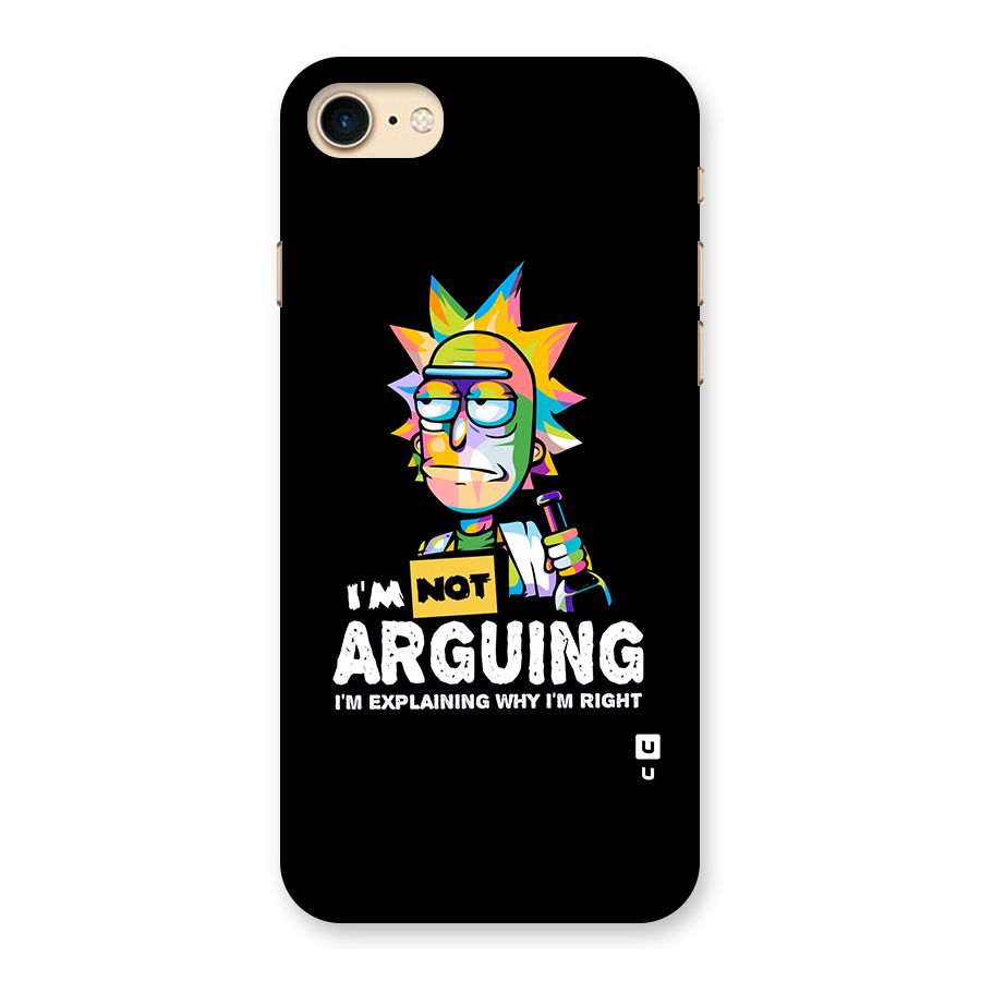 Not Arguing Explaining Back Case for iPhone 7