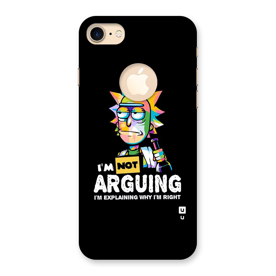 Not Arguing Explaining Back Case for iPhone 7 Logo Cut