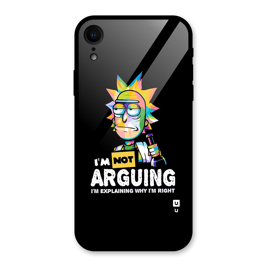 Not Arguing Explaining Glass Back Case for iPhone XR
