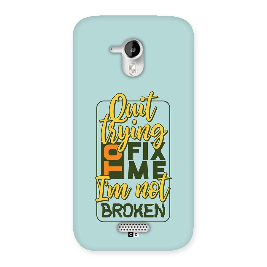Not Broken Back Case for Canvas HD A116
