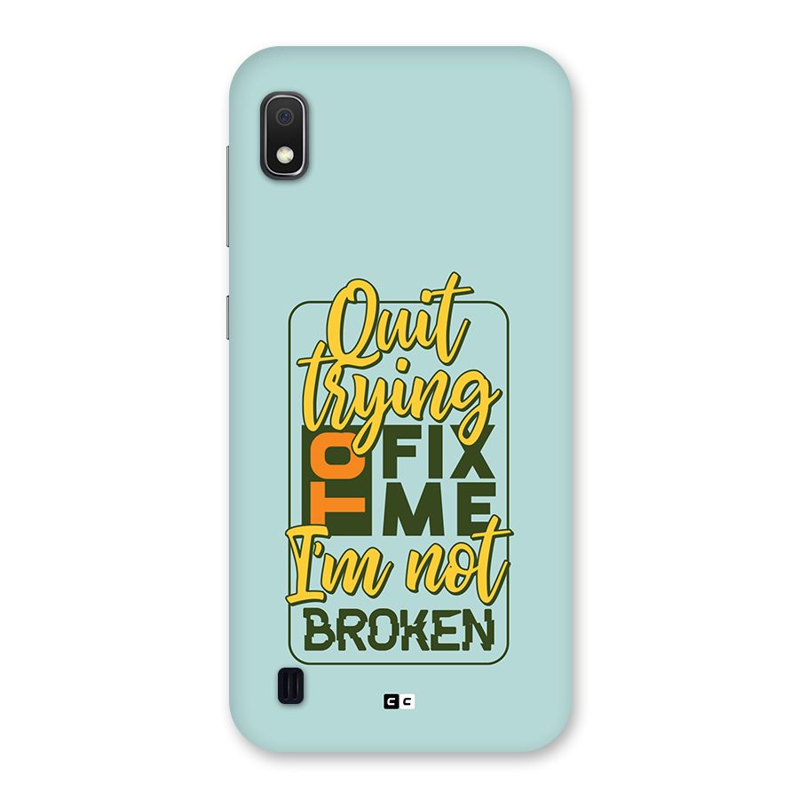 Not Broken Back Case for Galaxy A10