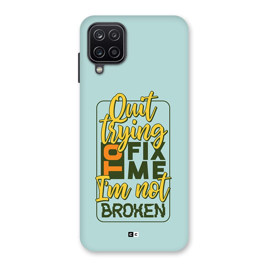 Not Broken Back Case for Galaxy A12