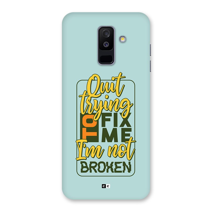 Not Broken Back Case for Galaxy A6 Plus