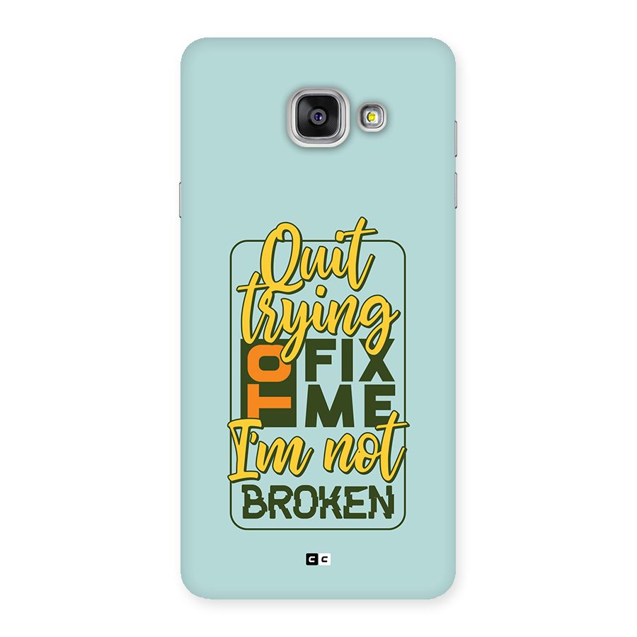 Not Broken Back Case for Galaxy A7 (2016)