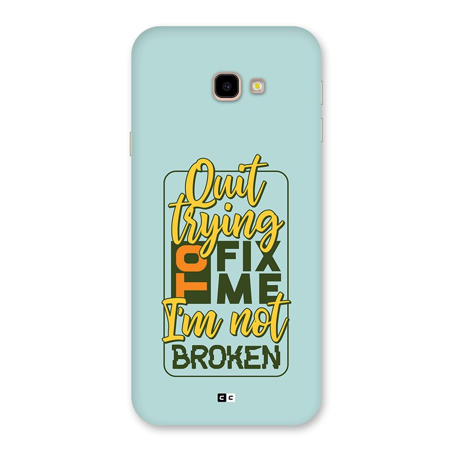 Not Broken Back Case for Galaxy J4 Plus
