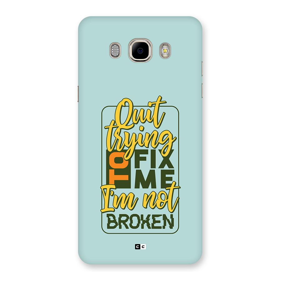Not Broken Back Case for Galaxy J7 2016