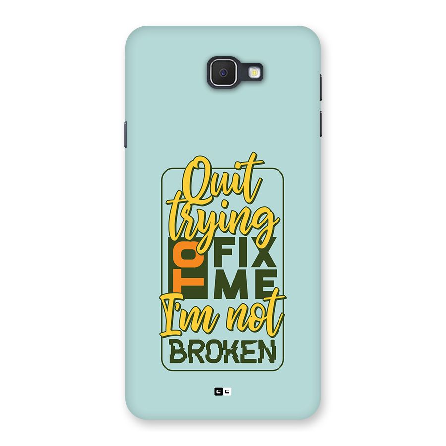 Not Broken Back Case for Galaxy J7 Prime