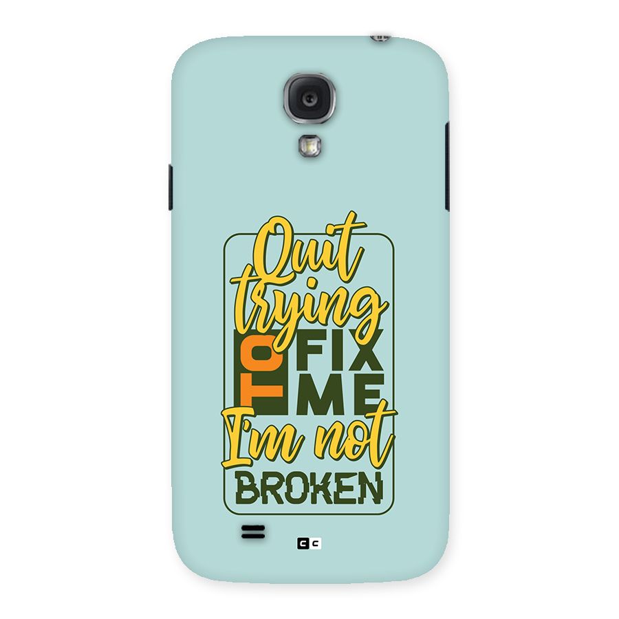 Not Broken Back Case for Galaxy S4