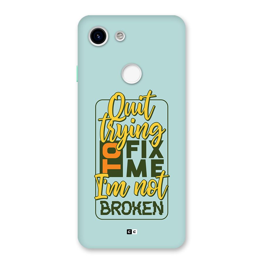 Not Broken Back Case for Google Pixel 3