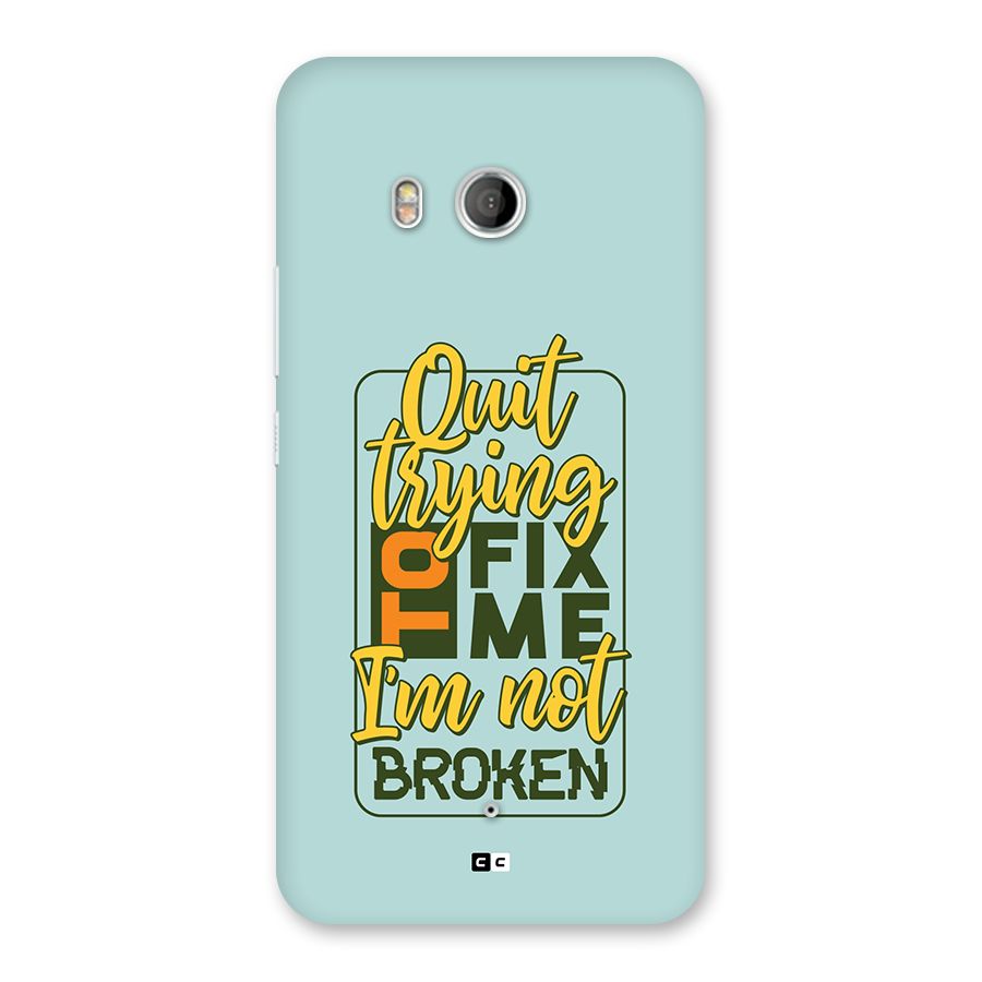 Not Broken Back Case for HTC U11