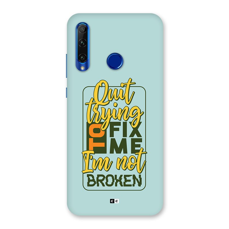 Not Broken Back Case for Honor 20i