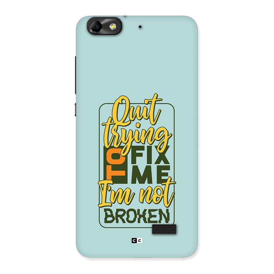 Not Broken Back Case for Honor 4C