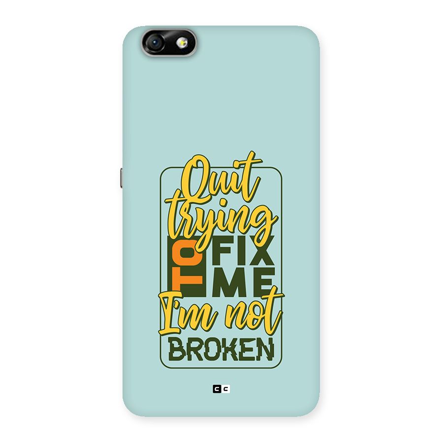 Not Broken Back Case for Honor 4X