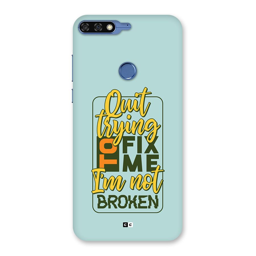 Not Broken Back Case for Honor 7C