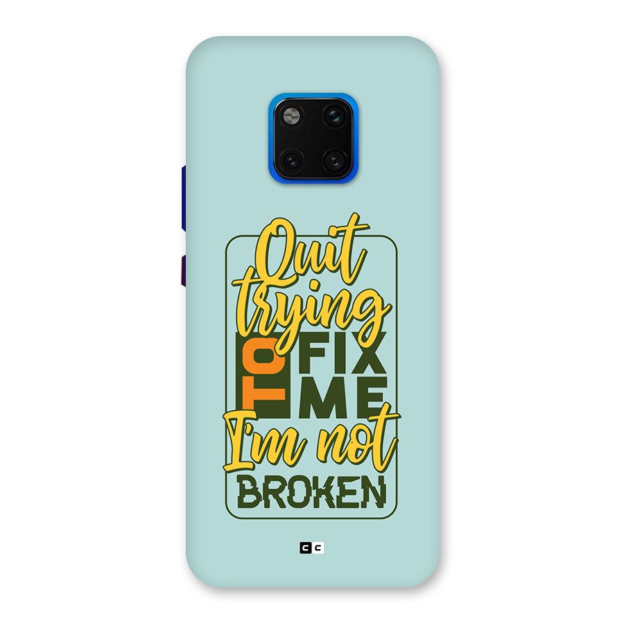 Not Broken Back Case for Huawei Mate 20 Pro