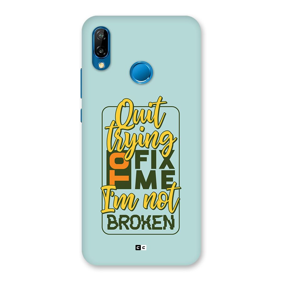 Not Broken Back Case for Huawei P20 Lite