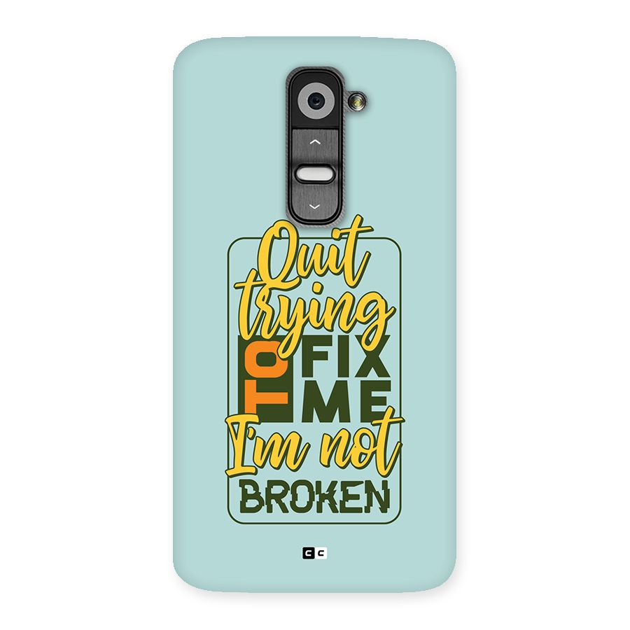Not Broken Back Case for LG G2
