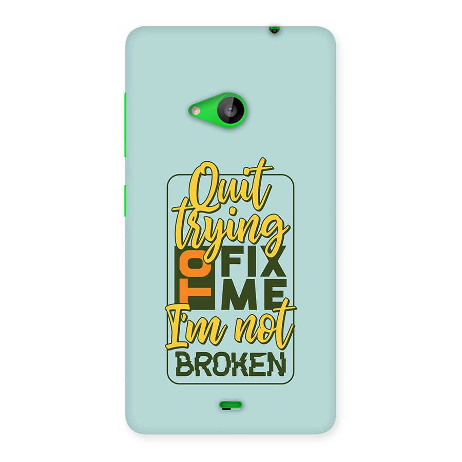 Not Broken Back Case for Lumia 535