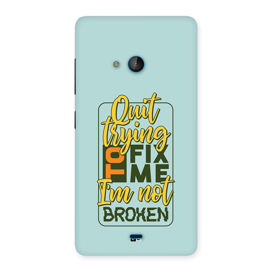 Not Broken Back Case for Lumia 540