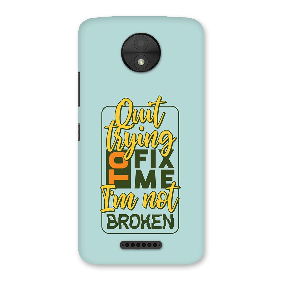 Not Broken Back Case for Moto C