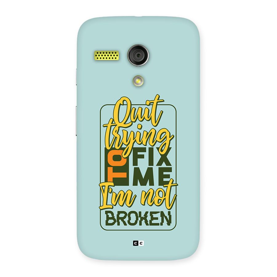 Not Broken Back Case for Moto G