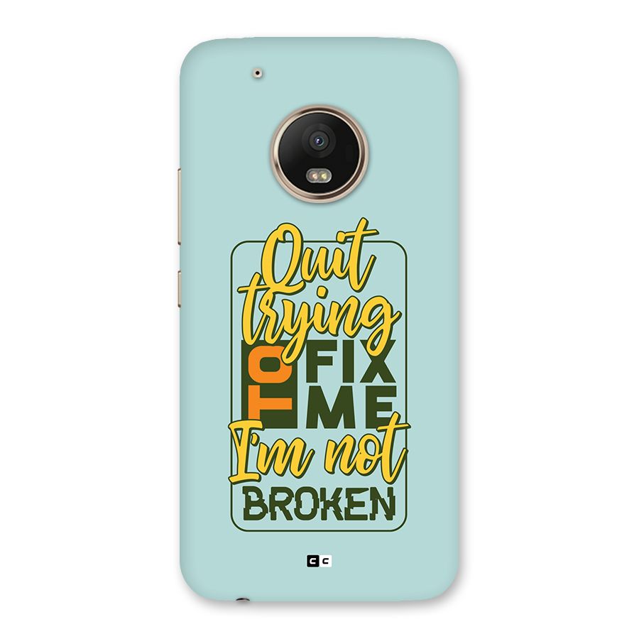 Not Broken Back Case for Moto G5 Plus