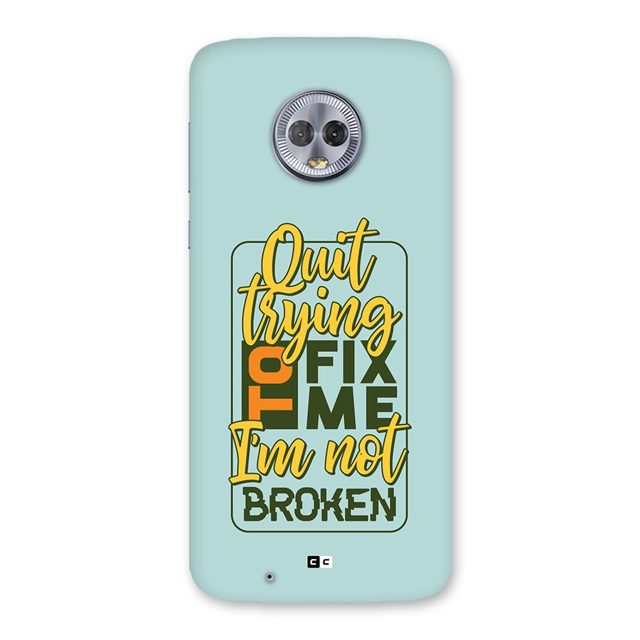 Not Broken Back Case for Moto G6