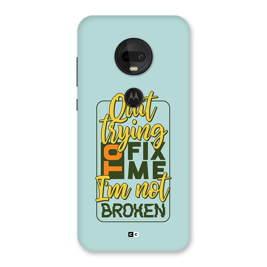 Not Broken Back Case for Moto G7