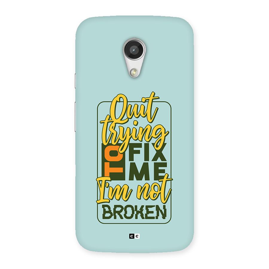 Not Broken Back Case for Moto G 2nd Gen