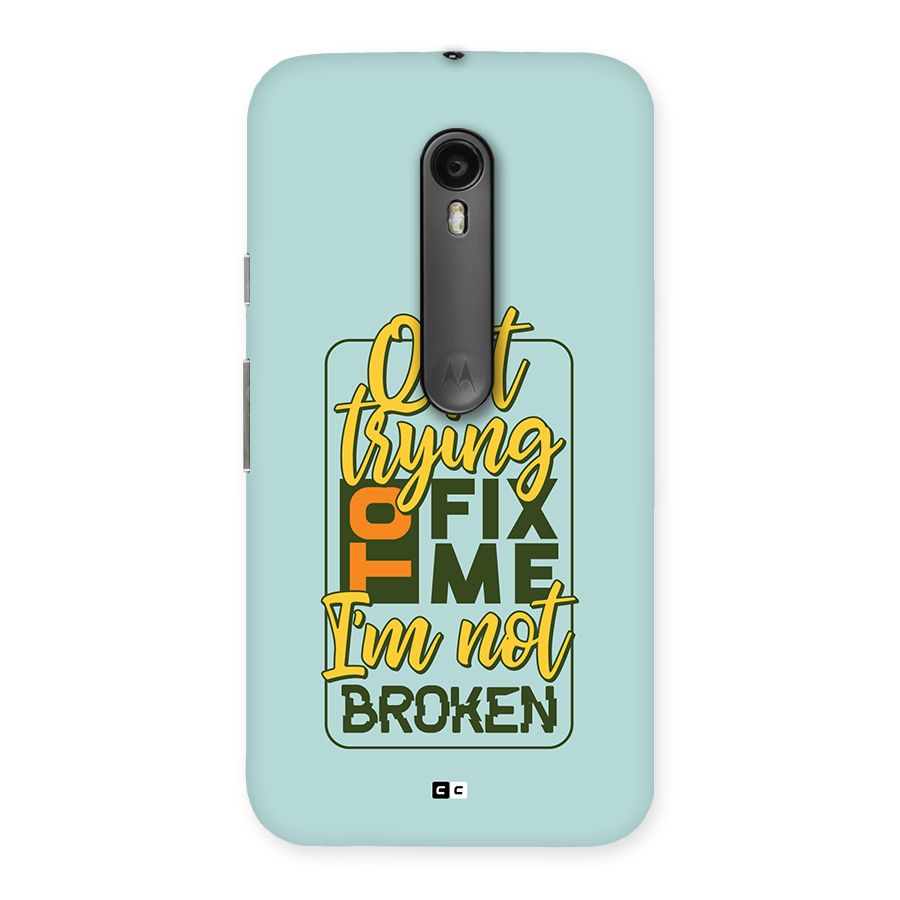Not Broken Back Case for Moto G Turbo