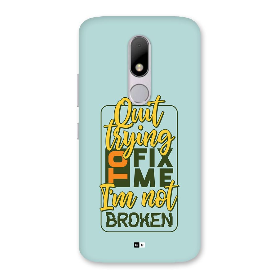 Not Broken Back Case for Moto M