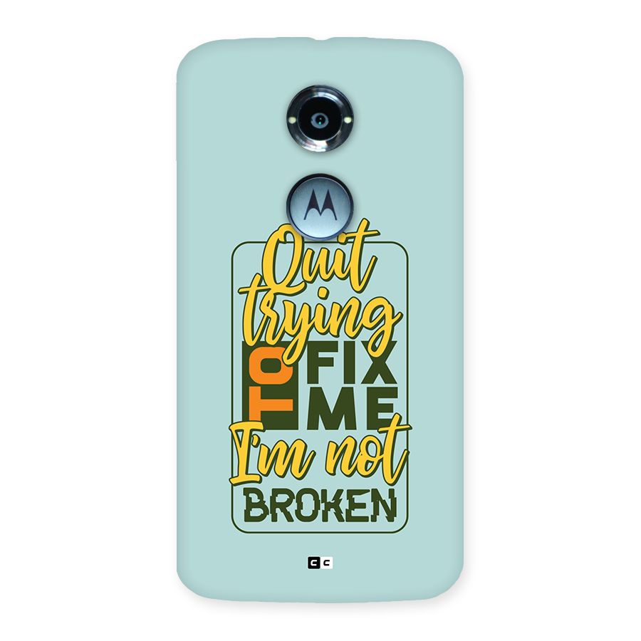 Not Broken Back Case for Moto X2