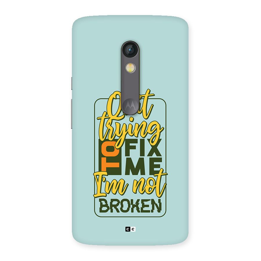 Not Broken Back Case for Moto X Play