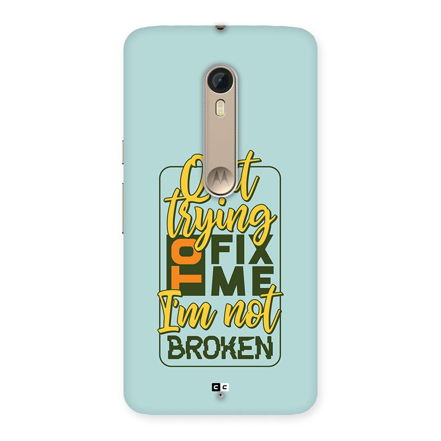 Not Broken Back Case for Moto X Style