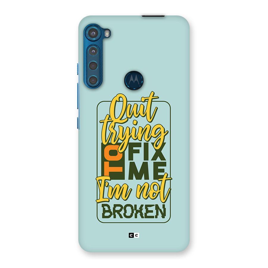 Not Broken Back Case for Motorola One Fusion Plus