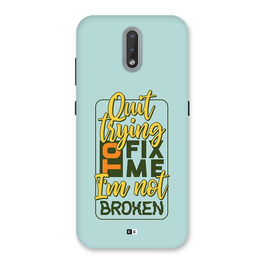 Not Broken Back Case for Nokia 2.3