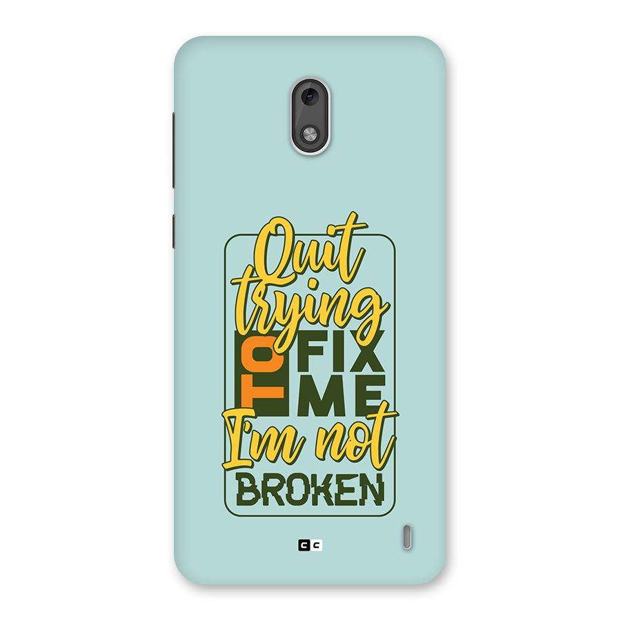 Not Broken Back Case for Nokia 2