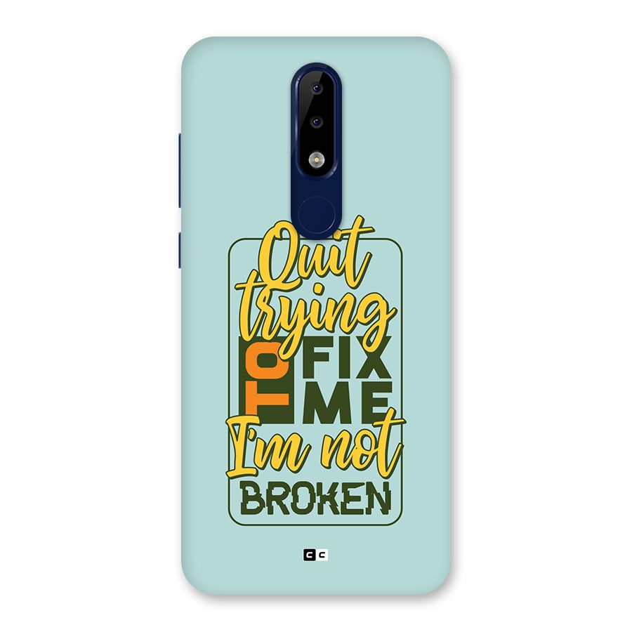 Not Broken Back Case for Nokia 5.1 Plus
