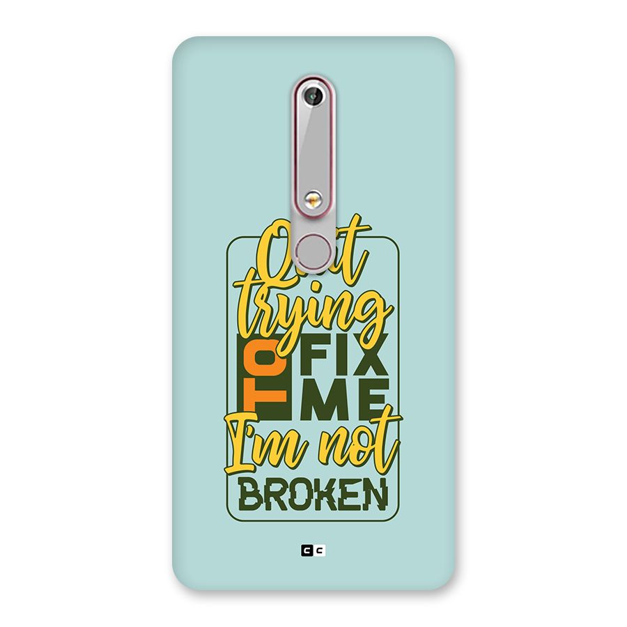 Not Broken Back Case for Nokia 6.1