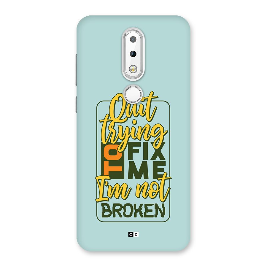Not Broken Back Case for Nokia 6.1 Plus